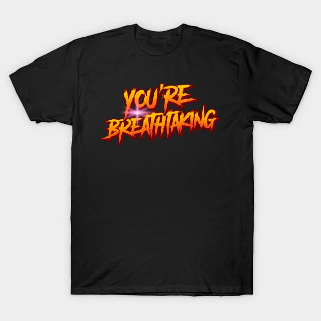 you are breathtaking T-Shirt by vaktorex